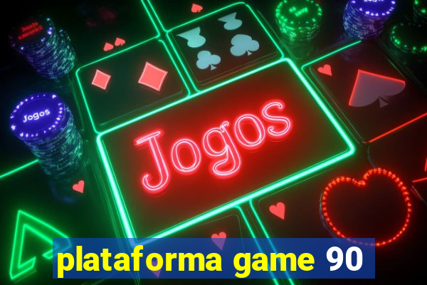 plataforma game 90